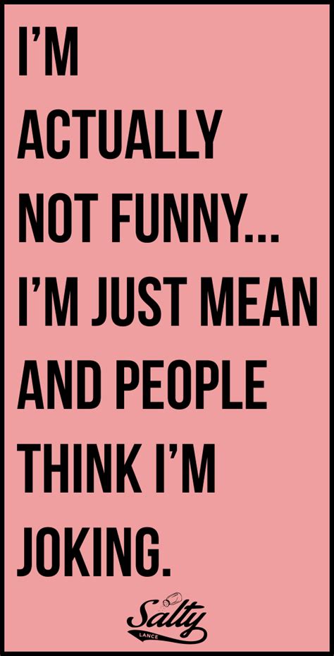 Funny Quotes About Being Mean - ShortQuotes.cc