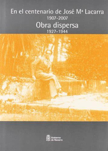 Obra Dispersa Trabajos Publicados Entre Y By Jos Mar A