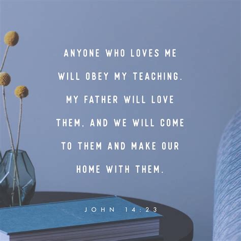 John 14 23 24 Jesus Replied Anyone Who Loves Me Will Obey My Teaching