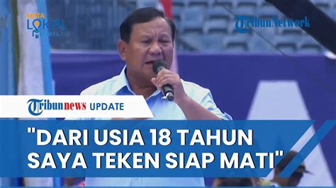 Prabowo Akui Sejak Remaja Sudah Teken Siap Mati Untuk Negara Lolos