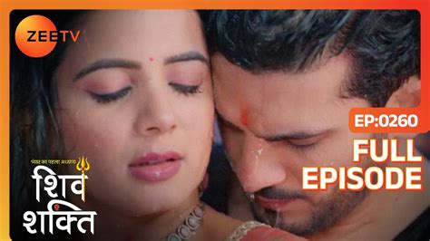 Shiv और Shakti का Romance Pyaar Ka Pehla Adhyaya Shiv Shakti Full Ep 260 Zee Tv Youtube