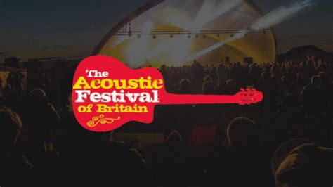 The Acoustic Festival Of Britain Lineup May Jun