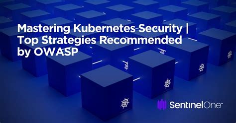 OWASP Kubernetes Security Top 10 Risks Solutions