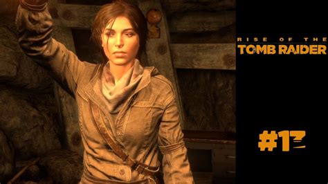 Rise Of The Tomb Raider Let S Play 13 YouTube