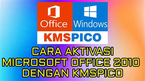 Cara Aktivasi Microsoft Office Dengan Kmspico Youtube