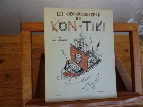 Les Compagnons Du KON TIKI de Hesselberg Erik 1952 René Julliard