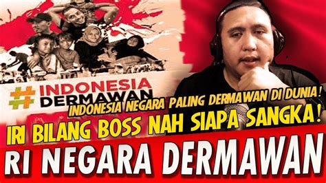 Reaction Benarkah Indonesia Negara Paling Dermawan Di Dunia Youtube