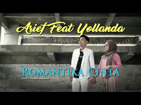 Arief Feat Yollanda Romantika Cinta Official Music Video Terbaru Di