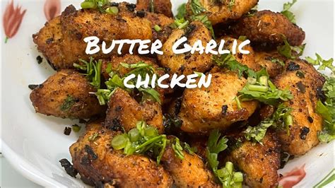 Butter Garlic Chicken How To Make Butter Garlic Chicken Recipe Ramadanrecipes Chickenrecipe