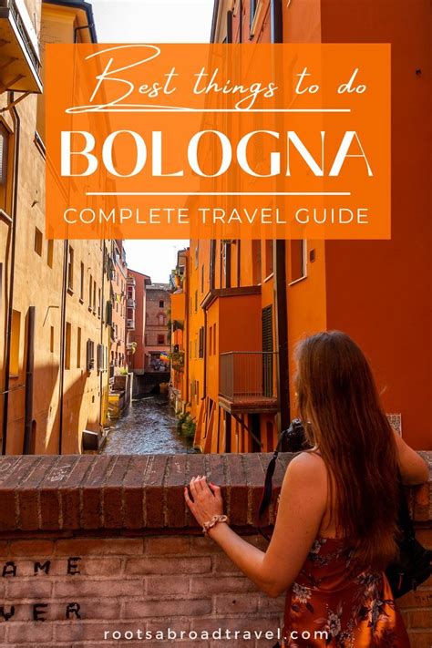 Best Things To Do In Bologna Italy Complete Travel Guide Bologna