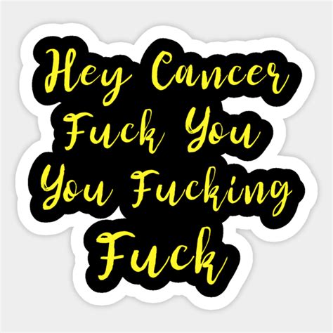 Fuck Cancer Fuck Cancer Awareness Sticker Teepublic