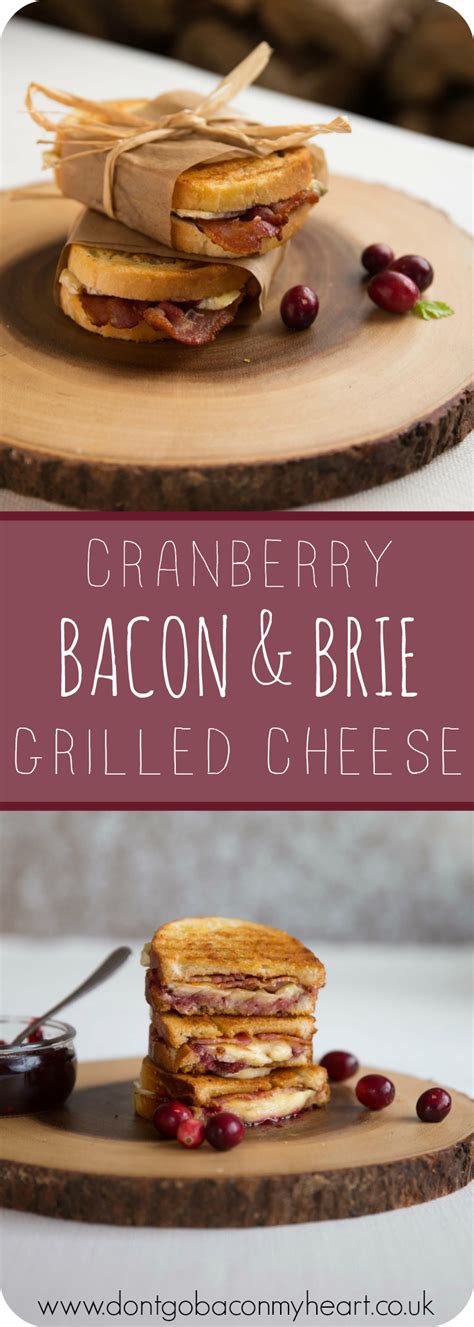 Cranberry Bacon Brie Grilled Cheese The Perfect Combination Celebrating The Beauty Of Salty