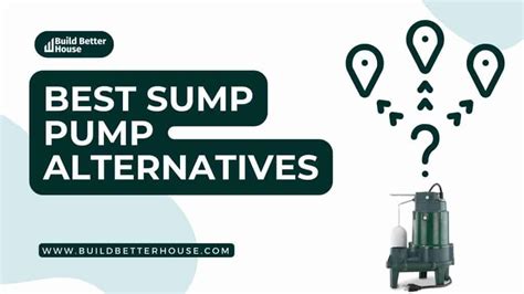 6 Best Sump Pump Alternatives You Should Check Out