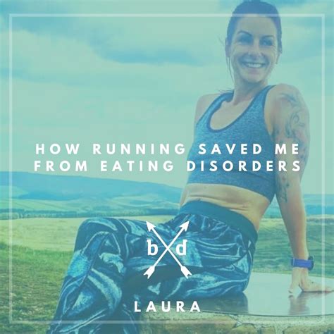 How Running Saved Me From My Eating Disorders Lauras Story Be