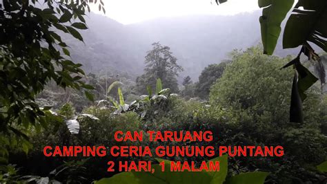 Camping Ceria Gunung Puntang 2 Hari 1 Malam Kembara Alam 02 YouTube