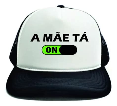 Boné Personalizado Desenho Frase A Mãe Ta On Mãe Online 24h