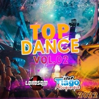 Baixar CD TOP DANCE VOL 02 2022 Dj TiagoAlbuquerque Gênero Dance