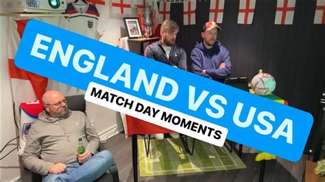 England Vs Usa World Cup Match Day Moments Youtube