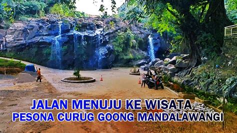 Jalan Menuju Ke Wisata Pesona Curug Goong Mandalawangi Wisata