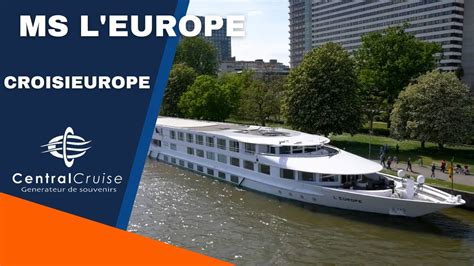 Ms L Europe Pr Sentation Du Bateau De La Compagnie Croisieurope Youtube