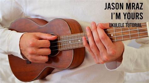 Jason Mraz Im Yours Easy Ukulele Tutorial With Chords Lyrics Youtube