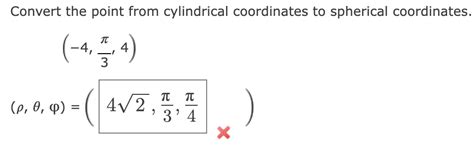 Solved Convert The Point From Cylindrical Coordinates To