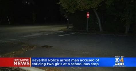 Police Arrest Man Accused Of Enticing Two Girls At Haverhill School Bus