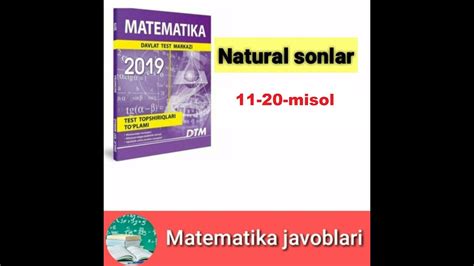 DTM 2019 1 Mavzu Natural Sonlar 11 20 Misol Matematika Javoblar