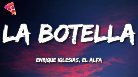 Enrique Iglesias El Alfa La Botella Youtube