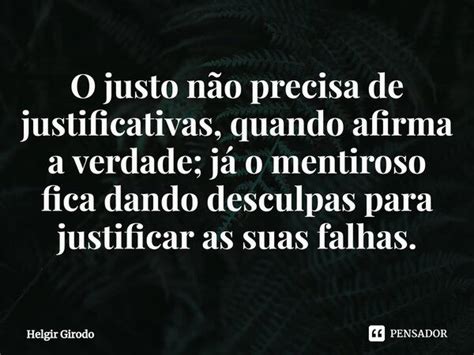 ⁠o Justo Não Precisa De Helgir Girodo Pensador