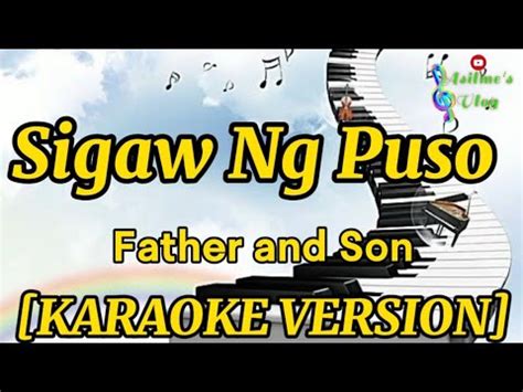 Sigaw Ng Puso By Father And Son Hd Karaoke Youtube