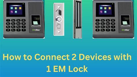 How To Connect 2 Access Control Devices 1 For In And 1 For Out With 1 Em Lock Youtube