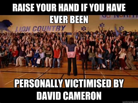 Raise Your Hand If You Have Ever Been Personally Victimised By David