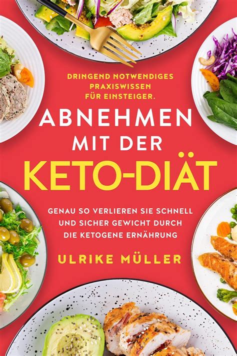 Abnehmen Mit Der Keto Di T Dringend Notwendiges Praxiswissen F R