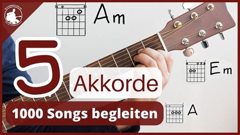 Akkorde F R Ber Songs Inkl Songliste Gitarrenclips De Youtube