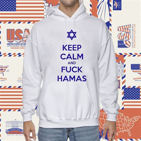 Keep Calm And Fuck Hamas Tshirt