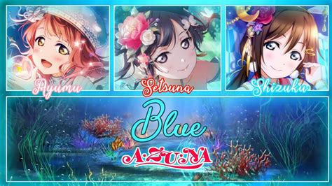 Blue Azuna Full Eng Rom Lyrics Color Coded Love Live Youtube