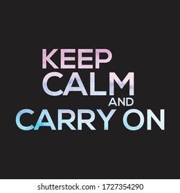 207 Stay Calm Carry On Images, Stock Photos & Vectors | Shutterstock