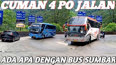 Untuk Pertamakali Nya Dalam Sejarah Bus Sumbar Cuman Po Yang Jalan