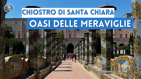 Il Chiostro Di Santa Chiara Uno Spettacolo Mozzafiato