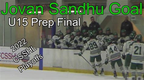 Jovan Sandhu Goal Csshl U Prep Final Youtube