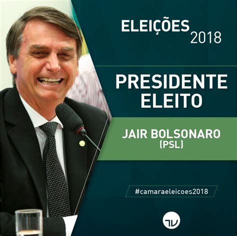 Bolsonaro é O 2º Presidente Eleito Durante O Exercício Do Mandato De