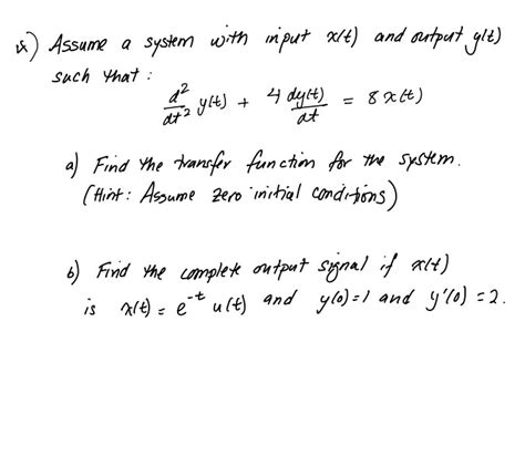 Solved V Assume A System With Input X T And Output Chegg