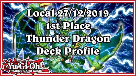 Yu Gi Oh 27 12 2019 1st Place Thunder Dragon Deck Profile YouTube