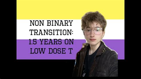 15 Years On Low Dose Testosterone Non Binary Transition Youtube