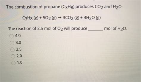 Solved The Combustion Of Propane C H Produces Co And Chegg