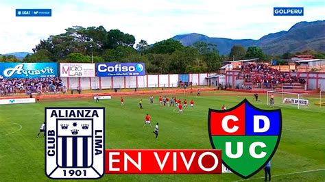 ALIANZA LIMA Vs UNION COMERCIO HOY EN VIVOCONOCE DIA HORA Y DONDE VER