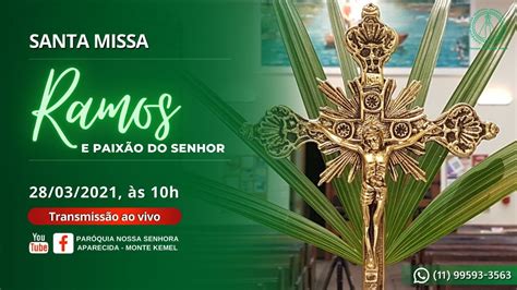 Santa Missa Domingo De Ramos E Da Paix O De Cristo S