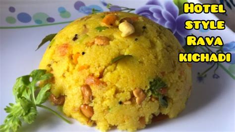 Hotel Style Rava Kichadi Sooji Kichadi In Tamil How To Make Tasty Rava