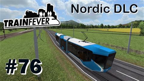 TRAIN FEVER Nordic DLC 76 Überlandtram Let s Play Gameplay German